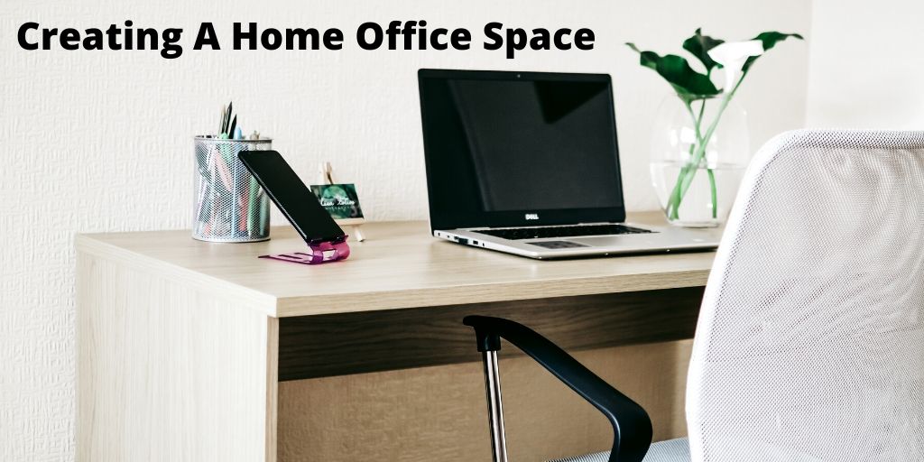 Creating A Home Office Space