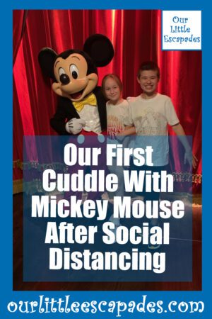 Our First Cuddle With Mickey Mouse After Social Distancing